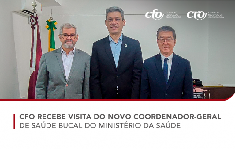 CFO recebe visita do novo coordenador-geral de Saúde Bucal do Ministério da Saúde