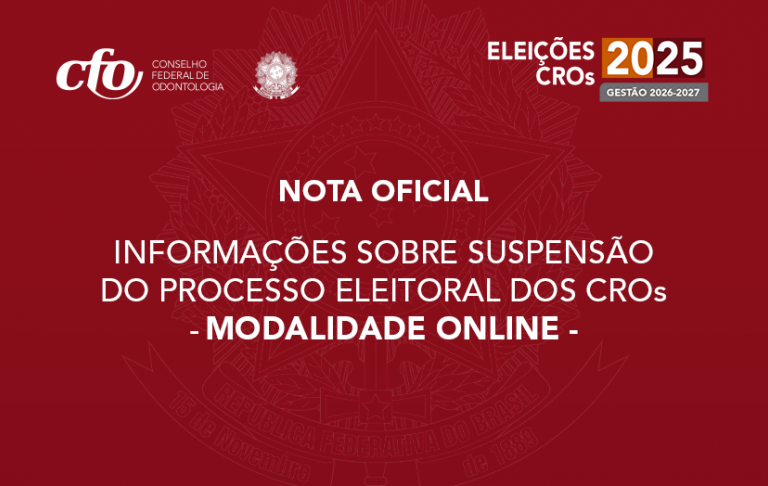 NOTA OFICIAL: INFORMAÇÕES SOBRE SUPENSÃO DO PROCESSO ELEITORAL DOS CROs – MODALIDADE ON-LINE
