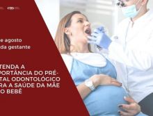 Entenda a importância do pré-natal odontológico para a saúde da mãe e do bebê