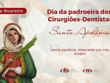 9 de fevereiro: Dia de Santa Apolônia, Padroeira dos Cirurgiões-Dentistas e da Saúde Bucal