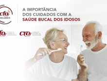 CFO Esclarece: a importância dos cuidados com a saúde bucal dos idosos