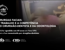 CIRURGIAS FACIAIS: o trabalho e a competência do Cirurgião-Dentista e da Odontologia