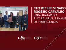 CFO recebe senador Rogério Carvalho para tratar do piso salarial e Exame de Proficiência