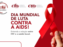 Dia Mundial de Luta contra a AIDS: relação entre HIV e saúde bucal, a importância do cuidado integral